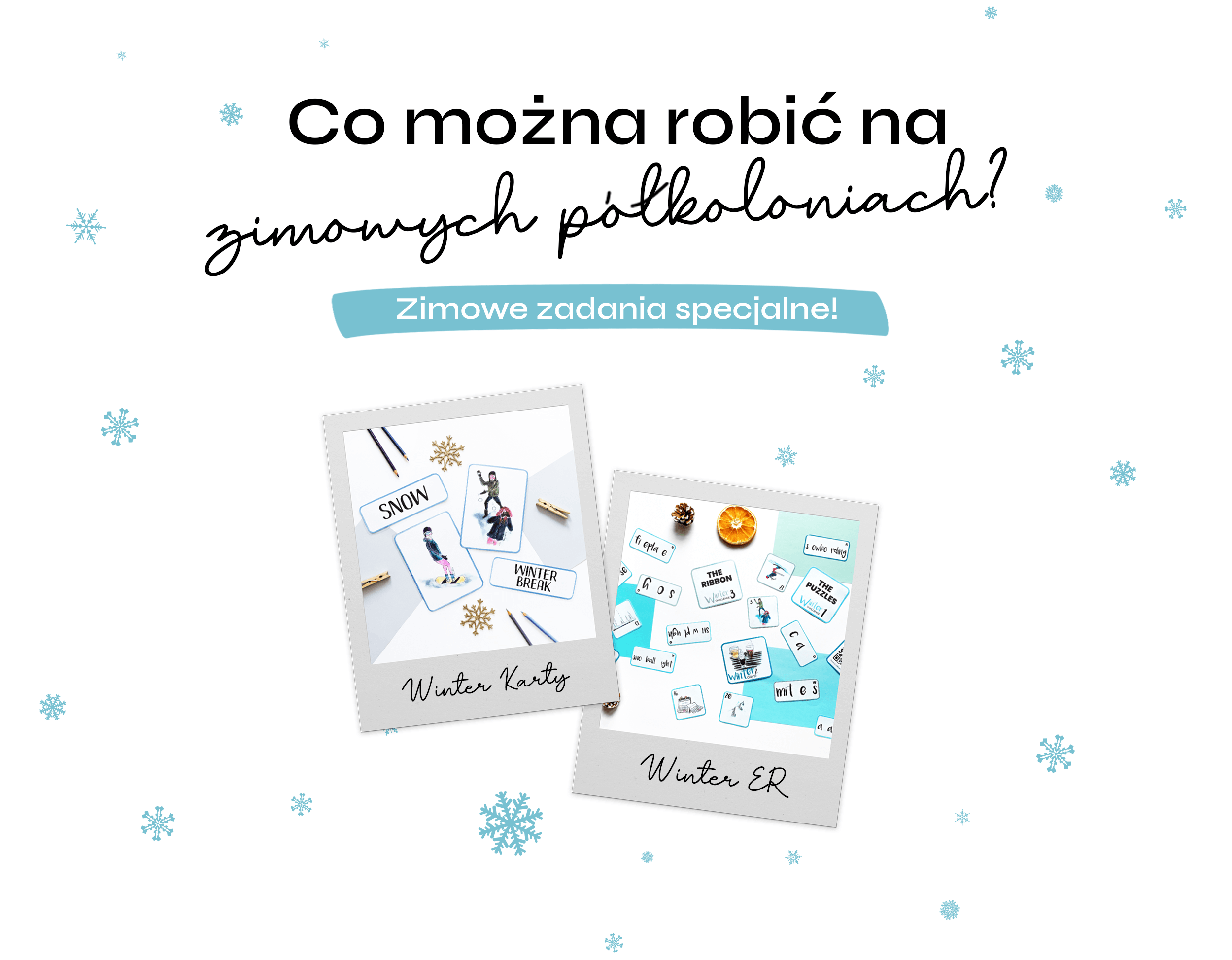 Co robić na zimowych półkoloniach zadania specjalne Co robić na zimowych półkoloniach zadania specjalne