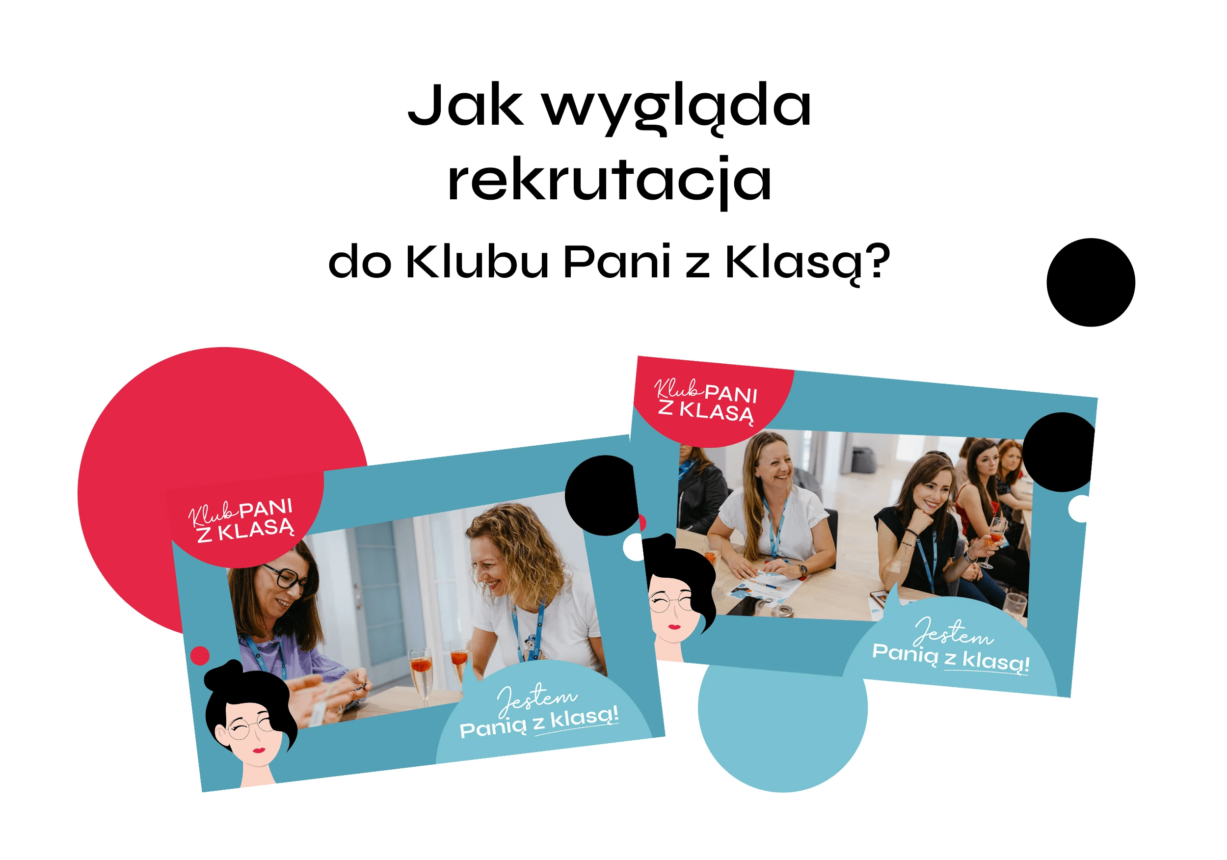 Klub pani z klasą jak wygląda rekrutacja Klub pani z klasą jak wygląda rekrutacja