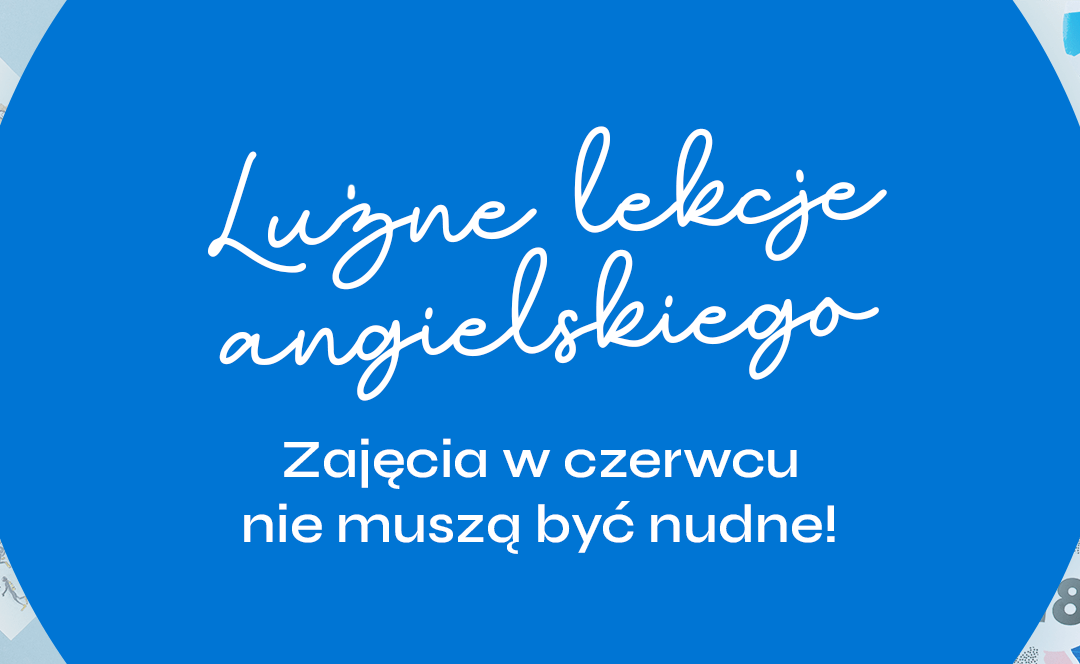 Luźne lekcje angielskiego w czerwcu