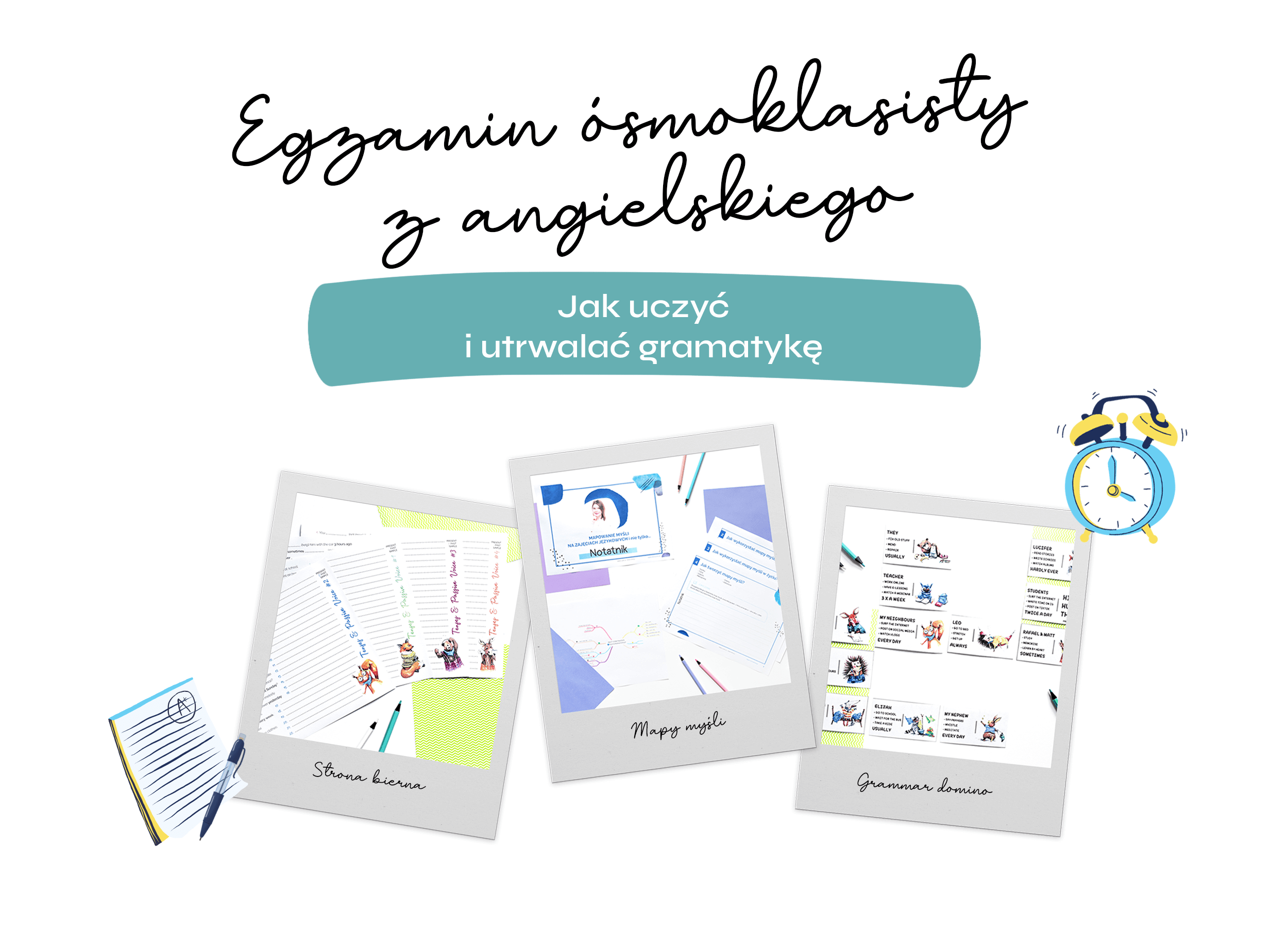 Egzamin ósmoklasisty z angielskiego – jak uczyć i utrwalać gramatykę