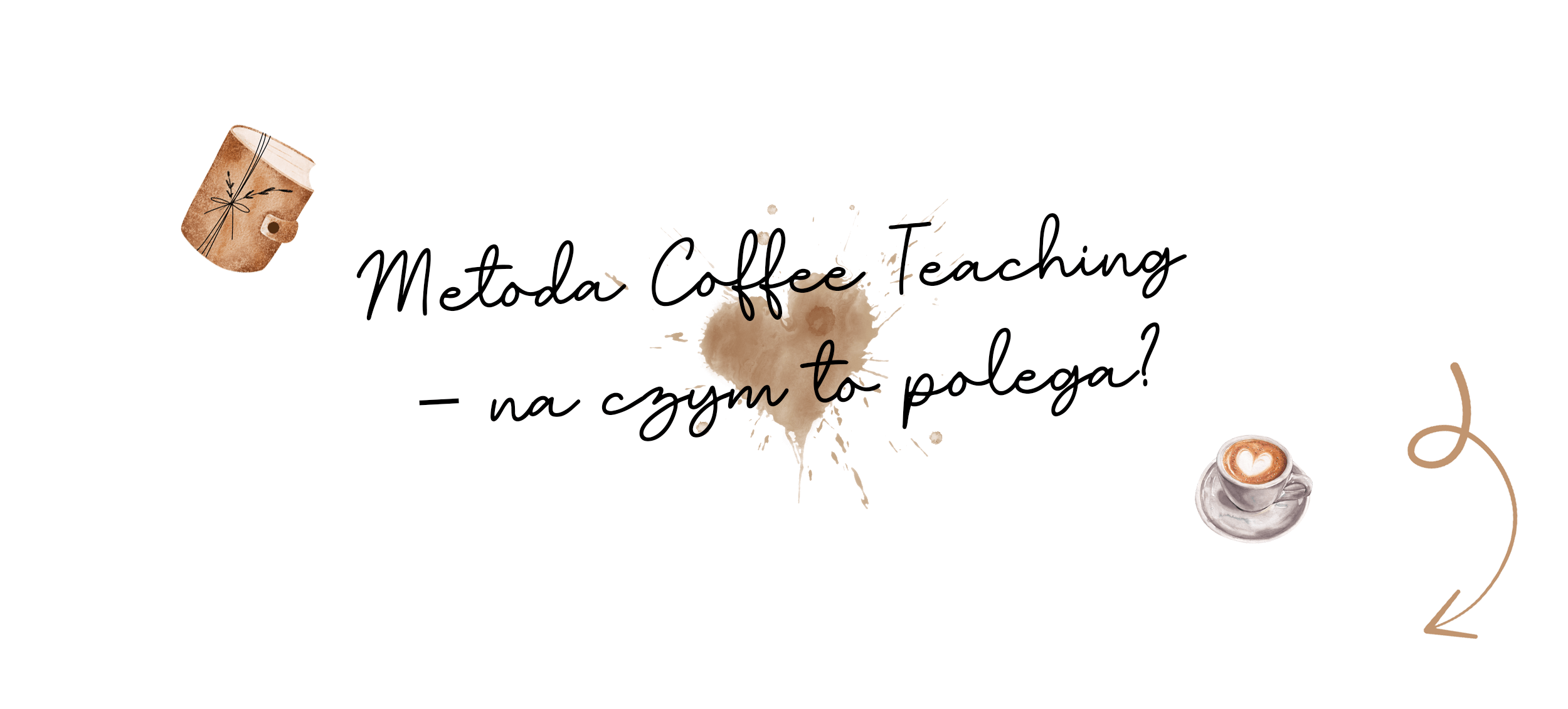 Metoda Coffee Teaching – na czym to polega?