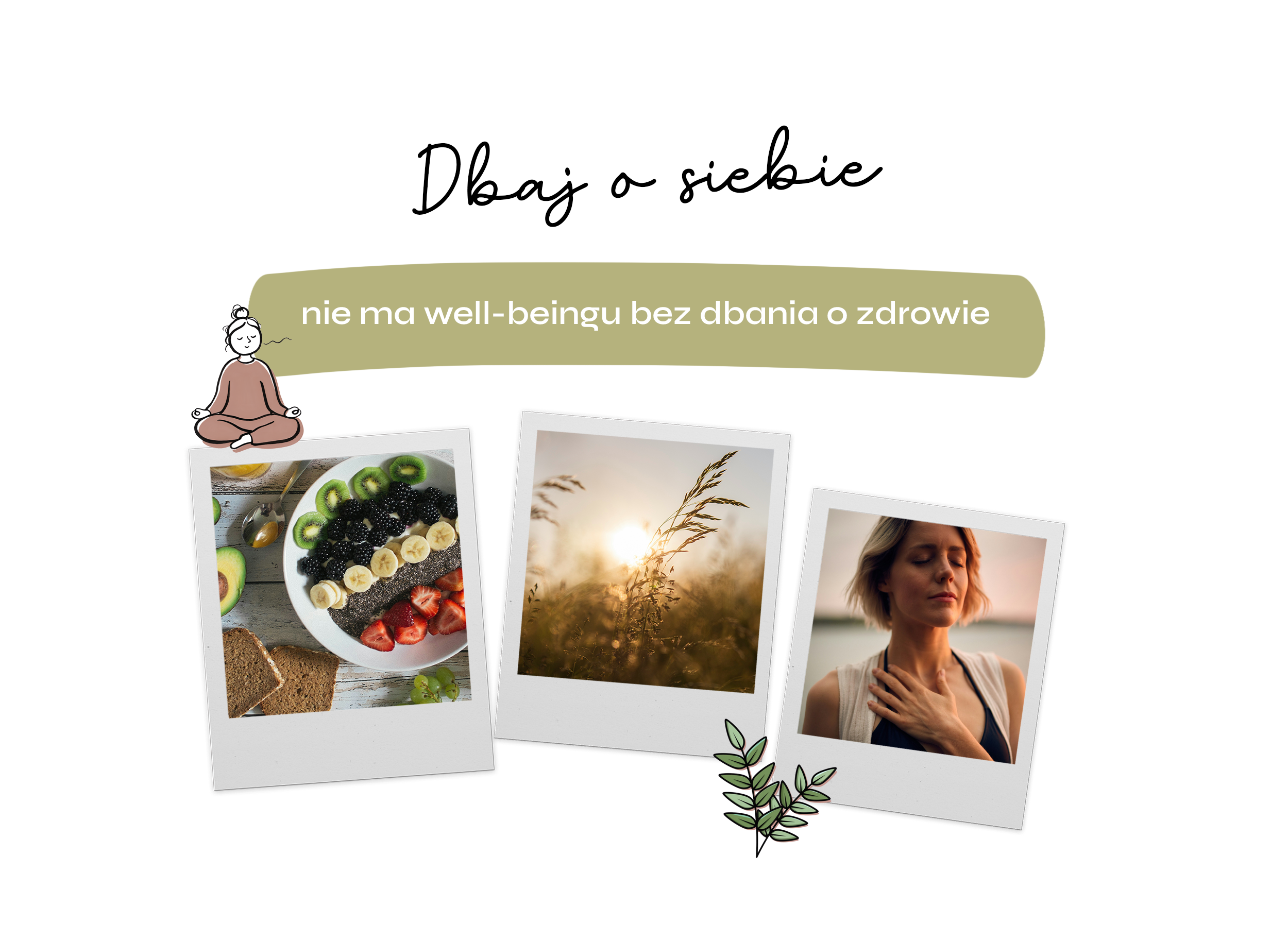 Dbaj o siebie nie ma well-beingu bez dbania o zdrowie