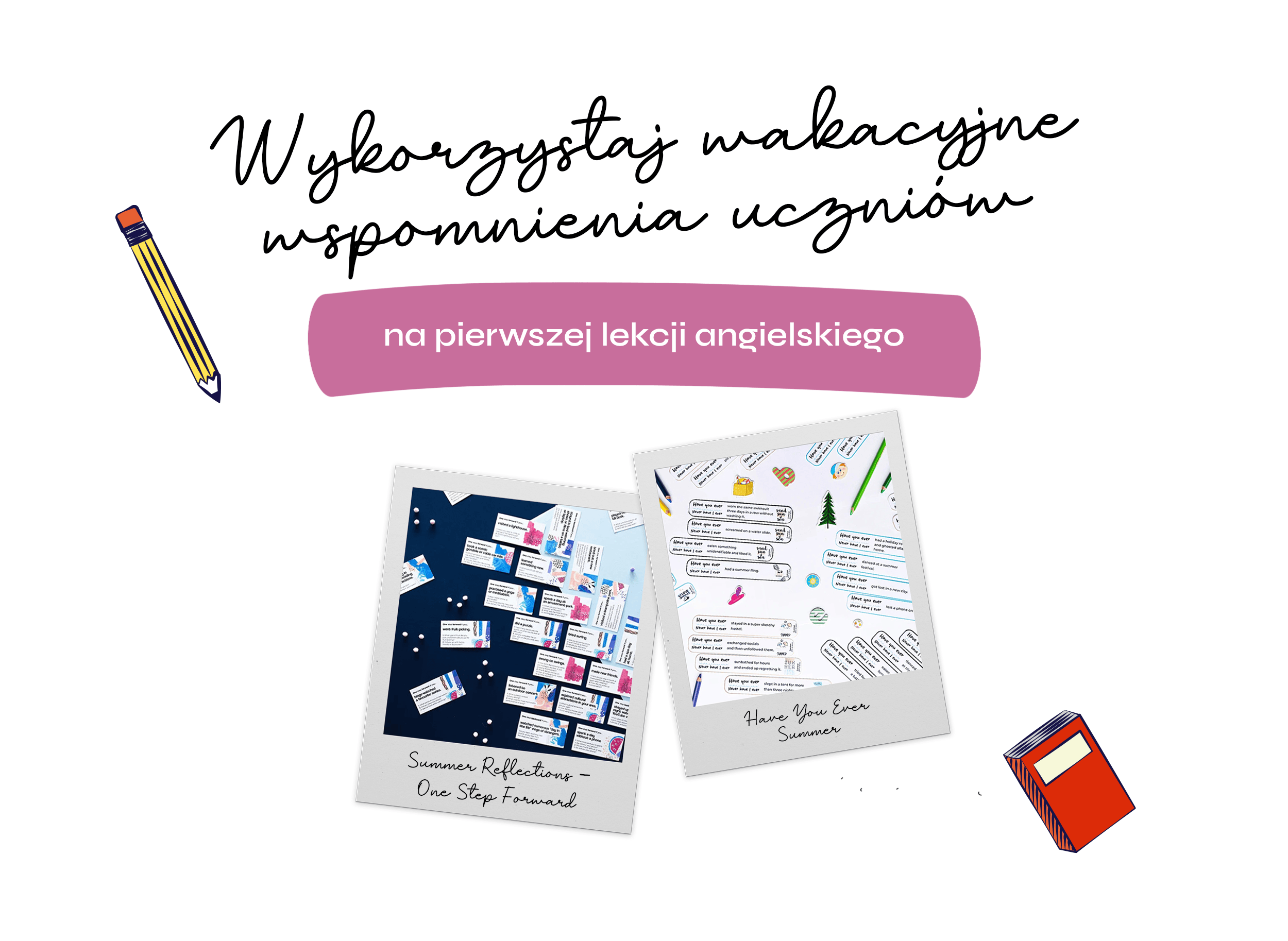 Wykorzystaj wakacyjne wspomnienia uczniów na pierwszej lekcji angielskiego